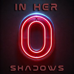 In Her Shadows (Explicit)