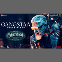Gangstaa - Shabir Sulthan x Ghibran x Thunivu (0fficial Mp3)