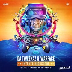 Da Tweekaz & Warface - Intents Highscore (Asow Bootleg) [FREE DL]
