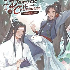 ✔️ [PDF] Download Grandmaster of Demonic Cultivation: Mo Dao Zu Shi (Novel) Vol. 4 by  Mo Xiang