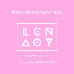 Mashup Monday #33: Disco Sally (Disco Lines x ROLE MODEL)