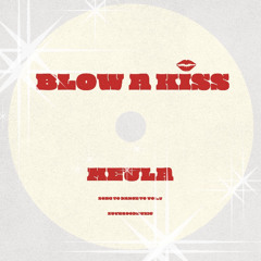 Blow a kiss
