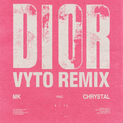 MK, Chrystal - Dior (VYTO Afro House Remix)