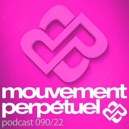 Mouvement Perpétuel Podcast 090