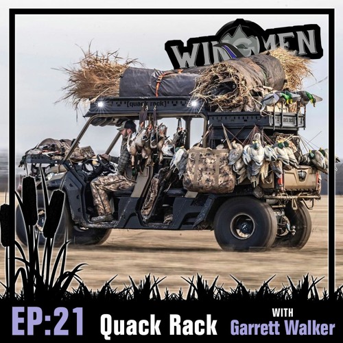 Episode 21: Quack Rack  w/ Garrett Walker