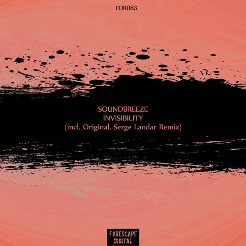 Soundbreeze — Invisibility (incl. Serge Landar Remix) OUT NOW!