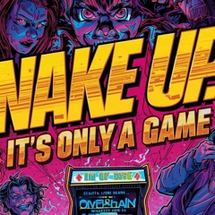 wake up its only a game