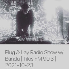 bandu @ Plug & Lay Radio Show - 2021