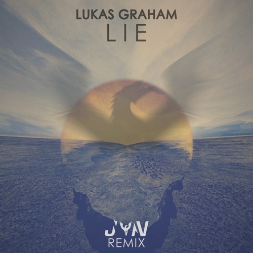 Lukas Graham - Lie (JYN Remix)