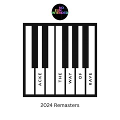 The Way Of Rave (Club Mix 2024 Remaster)