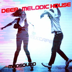 Deep & Melodic House (Mixtape)