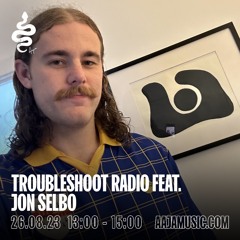 Troubleshoot Radio w/ Jon Selbo - Aaja Channel 1 - 26 08 23
