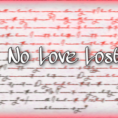 NO LOVE LOST