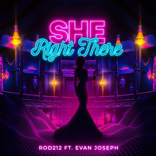 She Right There Ft. Evan Joseph