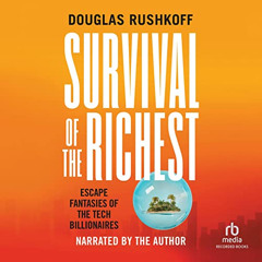 FREE EBOOK 📂 Survival of the Richest "International Edition" by  Douglas Rushkoff,Do