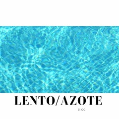 El OG - Lento Azote (Extended Mix)