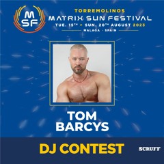 Tom Barcys · MATRIX SUN FESTIVAL DJ CONTEST 23 · Torremolinos