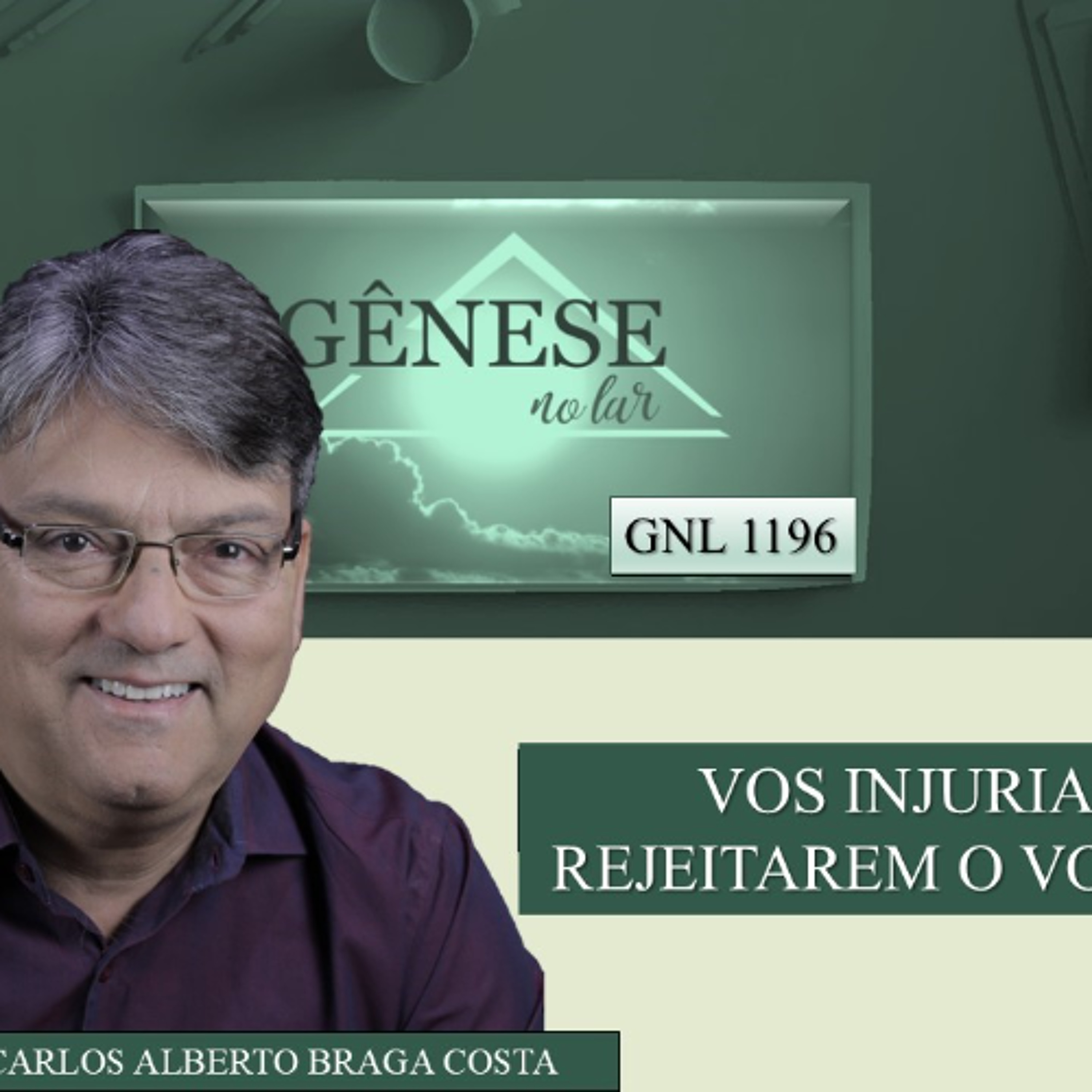 VOS INJURIAREM E REJEITAREM O VOSSO NOME  - GNL #1196 episode artwork
