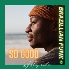 So Good🎈(FREE)🟢Funk brasileiro 🎶 #funk  #funkbrasil  #funkbeat #brazillianfunk