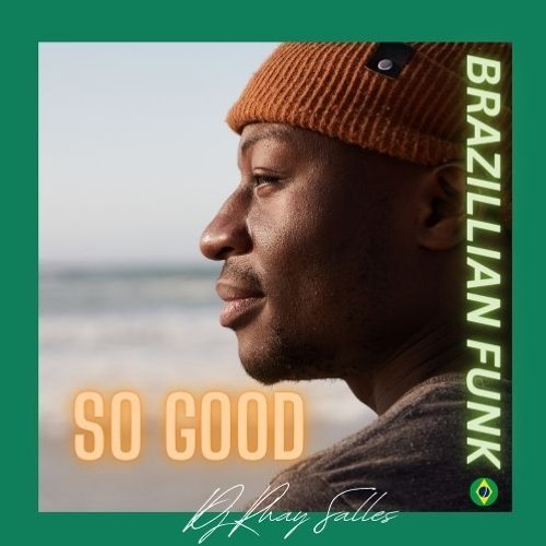 So Good🎈(FREE)🟢Funk brasileiro 🎶 #funk  #funkbrasil  #funkbeat #brazillianfunk