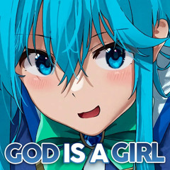 Nightcore - God Is A Girl