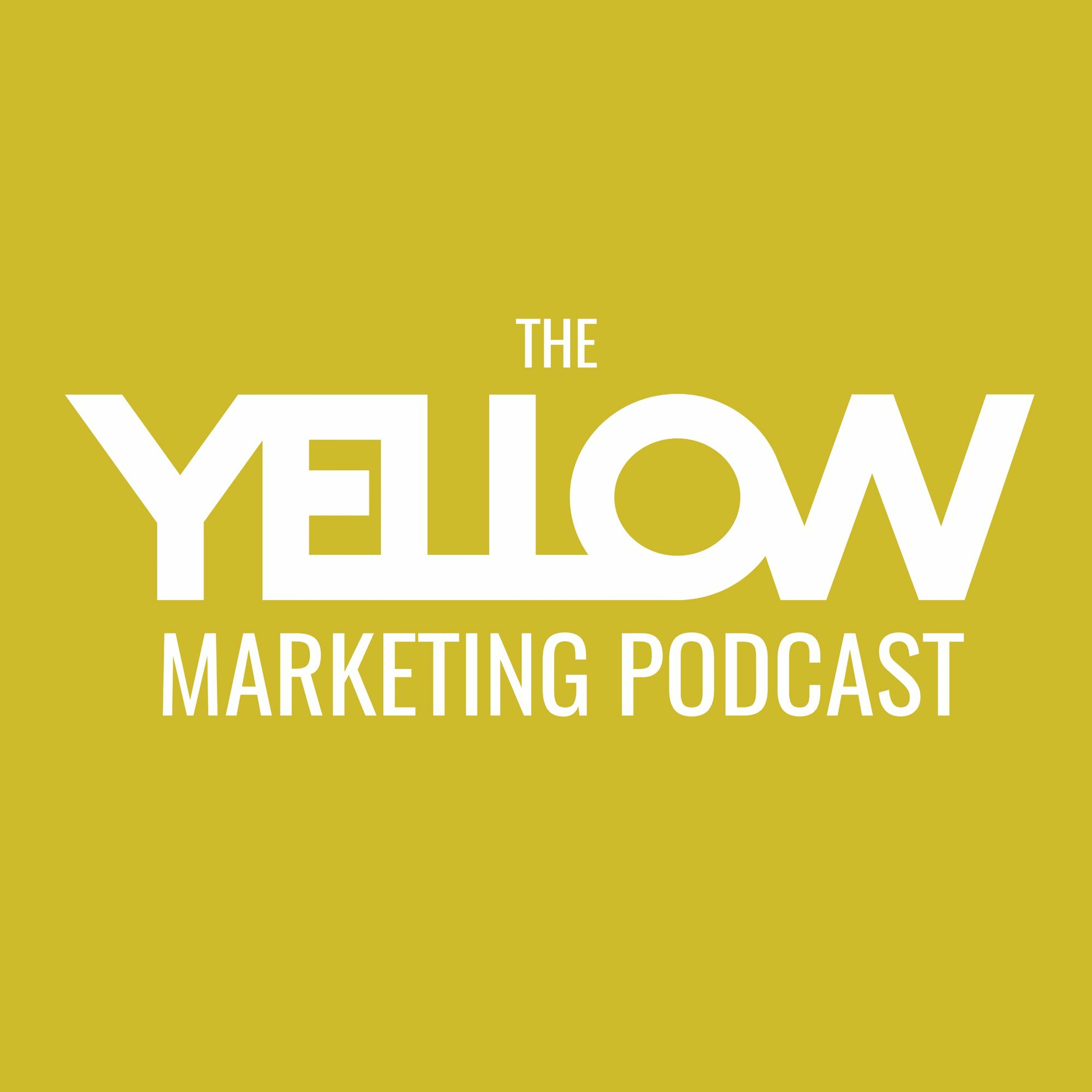 The Yellow Marketing Podcast