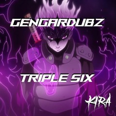 GENGARDUBZ - TRIPLE SIX