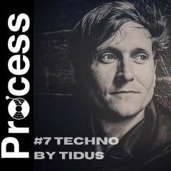 Process #7 Techno by TIDUs