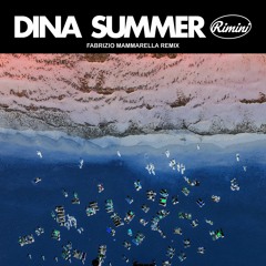 Dina Summer - Rimini (Fabrizio Mammarella Remix)