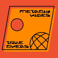 METROID VIBES - TAKEOVERS