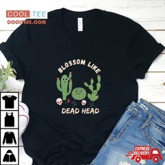 Dead Head Cacti Shirt