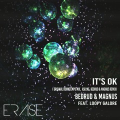 Bedrud & Magnus Feat. Loopy Galore - It's OK (Ask:Me & Bedrud , Magnus Radio Remix)