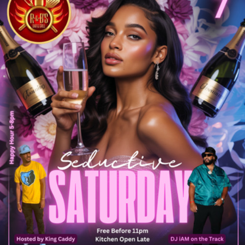 Seductive Saturdays at R&B Grill Hosted by King Caddy - 6.7.25 Columbia, SC