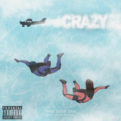 Crazy (feat. Salah Brooks)
