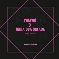 Thayná x índia sua safada (FUNK LIGHT) [DJ Felipe Lustosa)