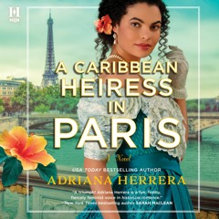 A CARIBBEAN HEIRESS IN PARIS by Adriana Herrera