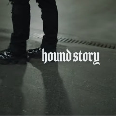 K3dahound - Hound Story