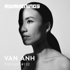 Awakenings Podcast #132 Van Anh