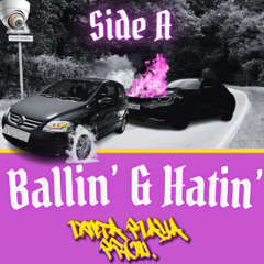 Ballin' & Hatin' - Myth From The Woods - WEEK 1, SIDE A, PT 1