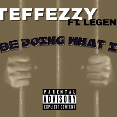 CANT BE DOING WHAT I WANT [FT. LEGEND]
