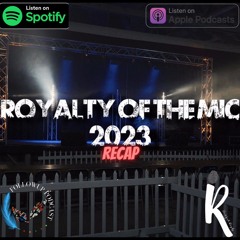 Royalty Of The Mic Recap w/ Tommie Of I.R.M.G