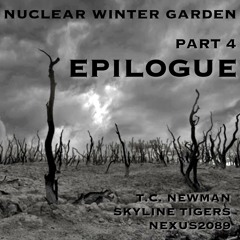Epilogue  - T.C. Newman, Skyline Tigers, Nexus2089