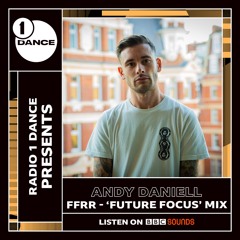 Andy Daniell FFRR "Future Focus" Mix