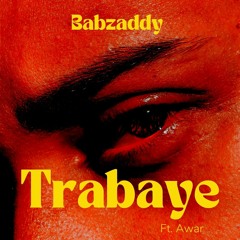 TRABAYE freestyle.