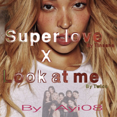 Superlove x Look at me