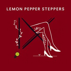 Lemon Pepper Steppers