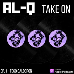 EP.1 - Tego Calderon