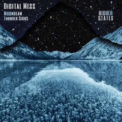 PREMIERE: Digital Mess - Moonbeam [Higher States]