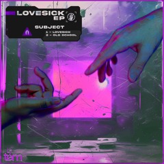 LOVESICK EP - SUBJECT (TEM)