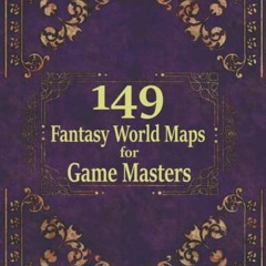 READ [KINDLE PDF EBOOK EPUB] 149 Fantasy World Maps: Unique Regional Maps, GM Aid for tabletop role